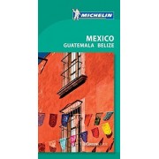 Mexico Guatemala Belize Green Guide Michelin