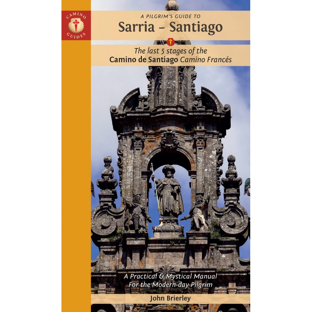 A Pilgrims guide to Sarria - Santiago