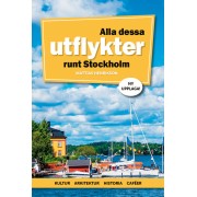 Alla dessa utflykter runt Stockholm