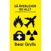 Så överlever du allt