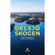 Delsjöskogen: storstadsbornas gröna vardagsrum