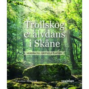 Trollskog & Älvdans i Skåne