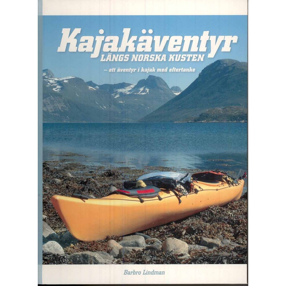 Kajakäventyr längs norska kusten : ett äventyr i kajak med eftertanke