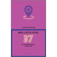 Med lätta steg 37 rundvandringar i Småland