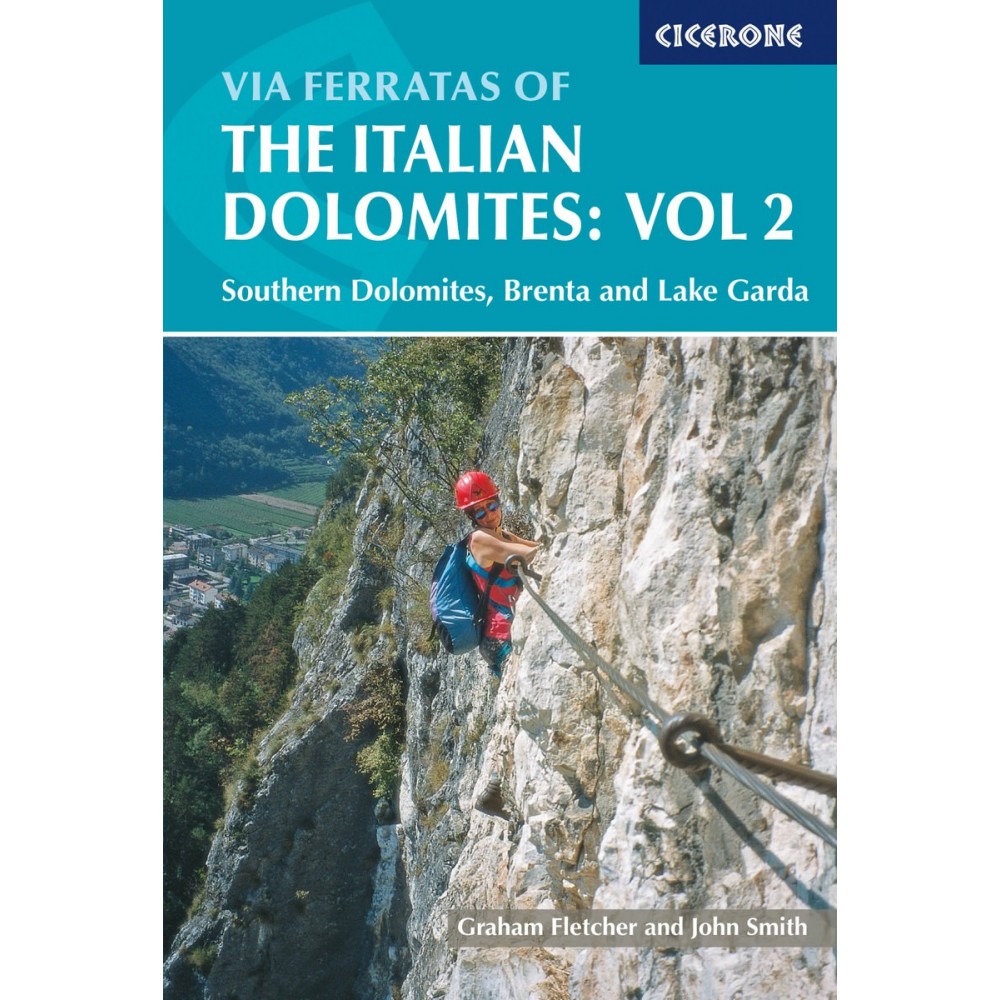 Via Ferratas of the Italian Dolomites Vol 2