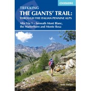 Giants' Trail Trekking the  Alta Via 1 through the Italian Pennine Alps 