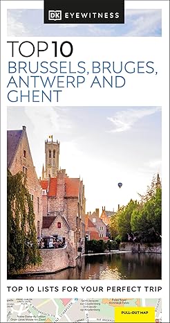 Brussels, Brugge, Antwerp and Ghent Top 10 Eyewitness Travel Guide