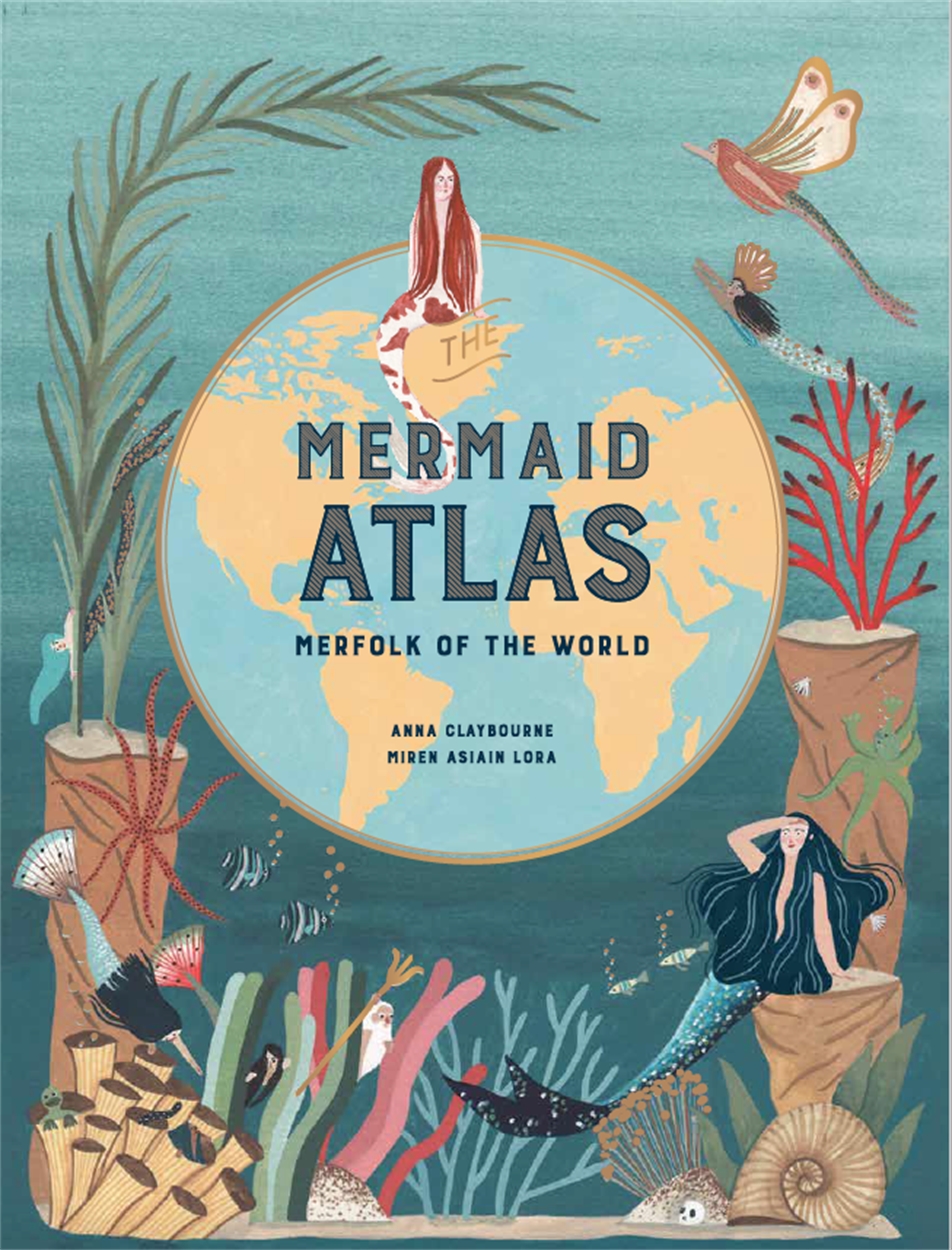 The Mermaid Atlas Merfolk of the World
