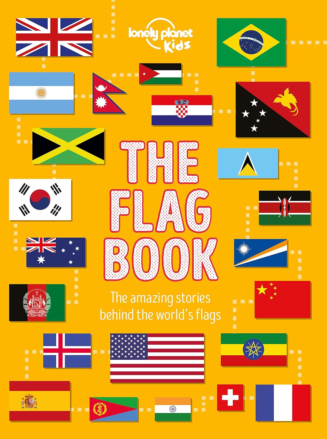 The Flag Book Lonely Planet Kids