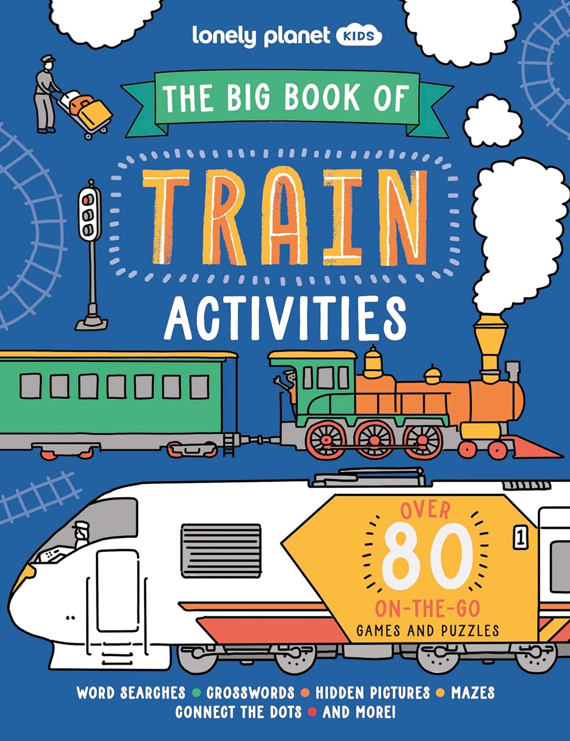 The Big Book of Train Activities Lonely Planet Kids