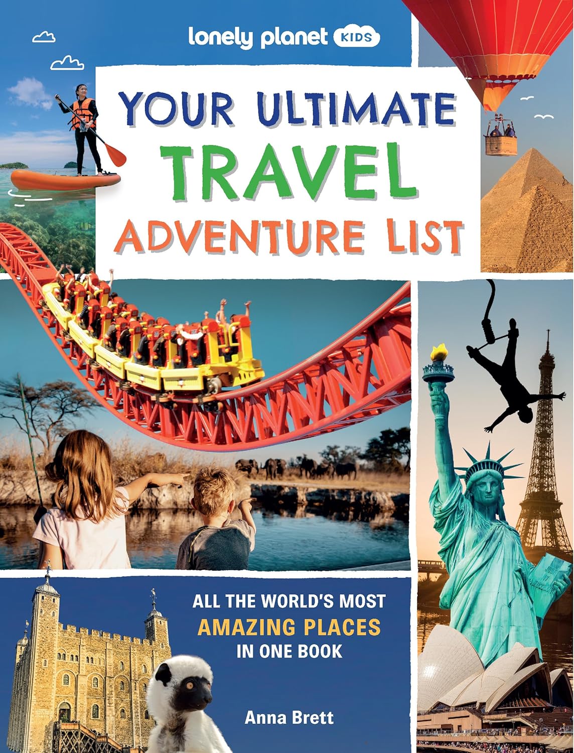 Your Ultimate Travel Adventure List Lonely Planet Kids