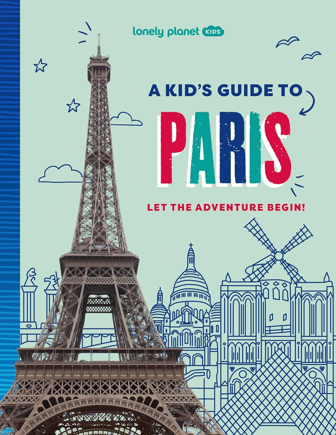 A Kids Guide to Lonely Paris Planet Kids