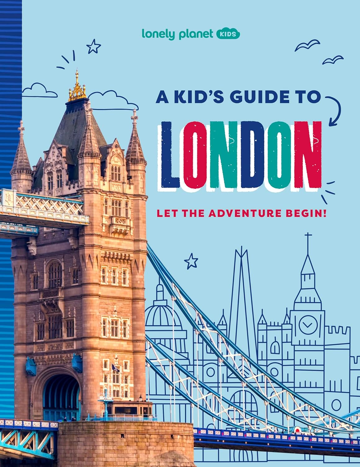 A Kids Guide to London Lonely Planet Kids