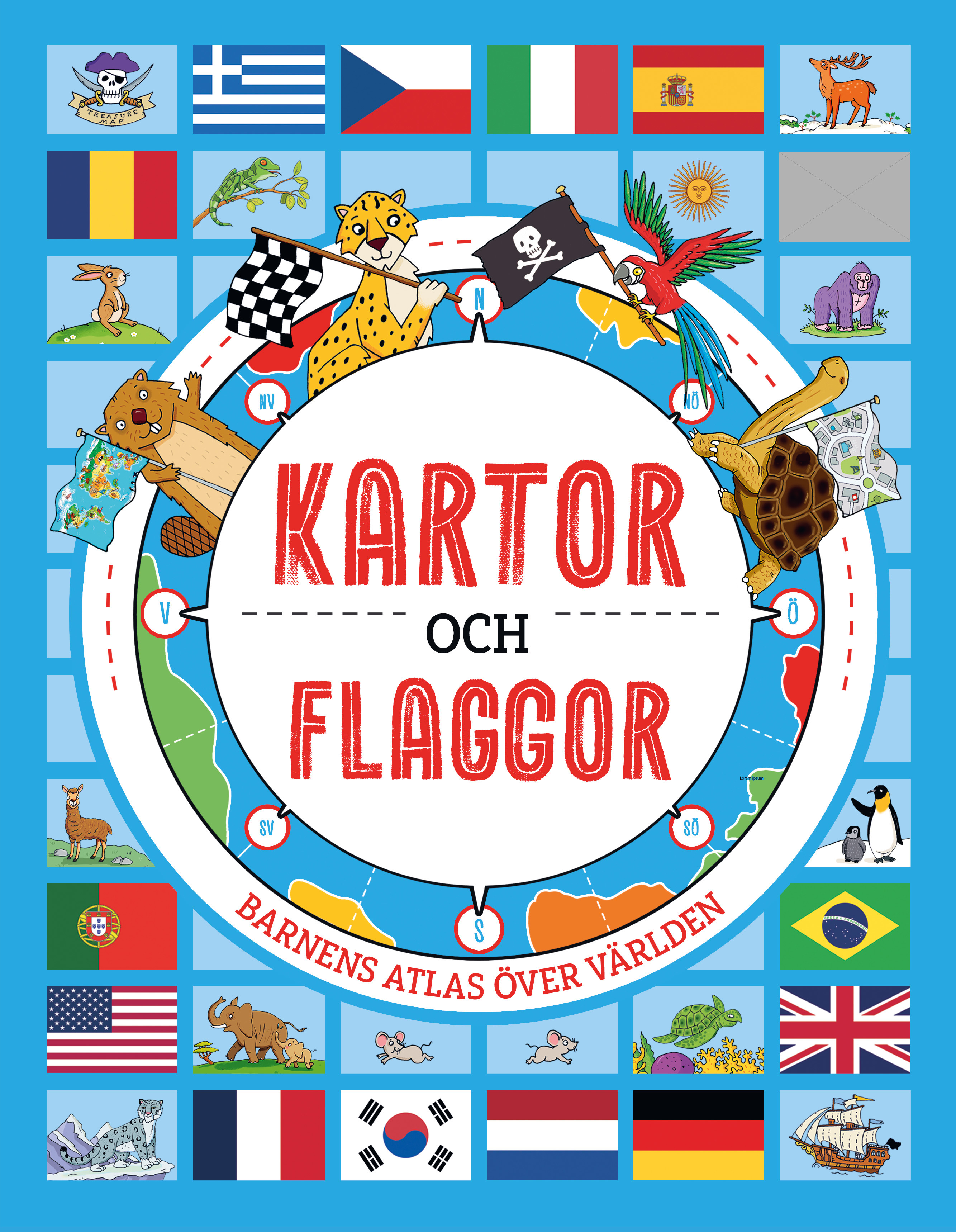 Kartor och flaggor: barnens atlas över världen