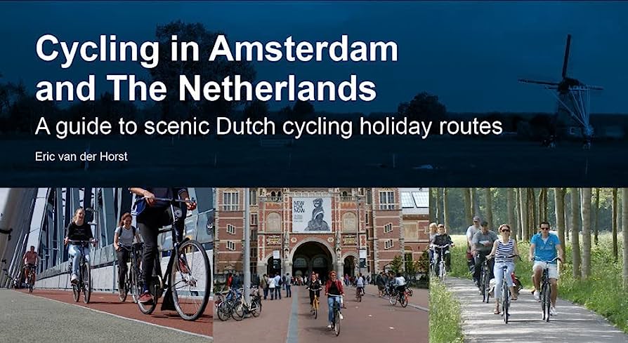 Cycling in Amsterdam and the Netherlands