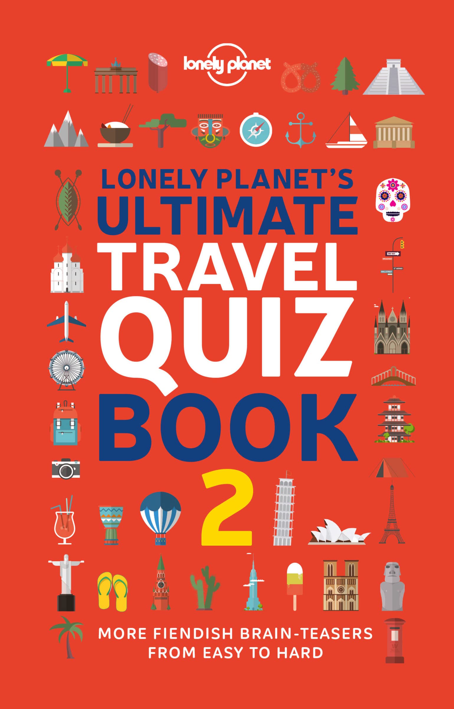 Lonely Planets Ultimate Travel Quiz Book 2