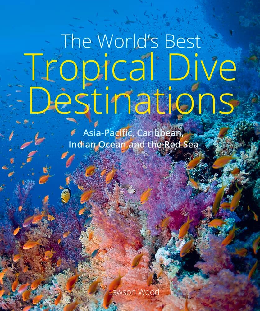 The World"'s Best Tropical Dive Destinations