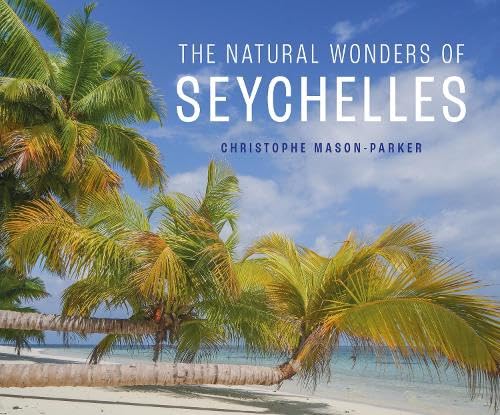 The Natural Wonders of the Seychelles