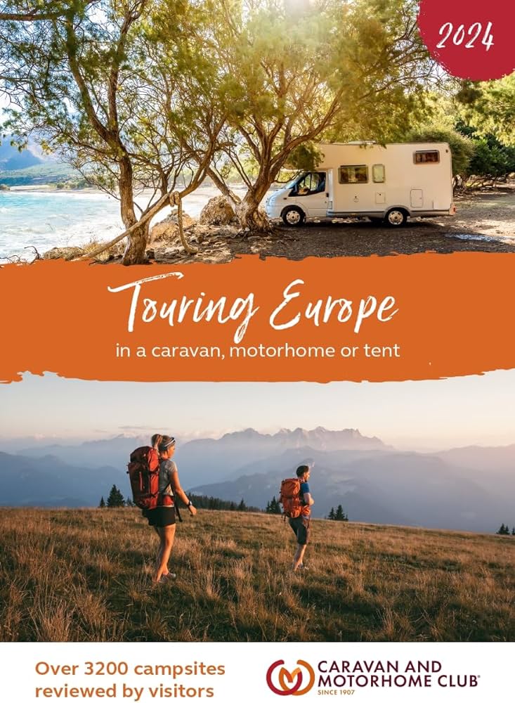 Touring Europe - In caravan, motorhome or tent