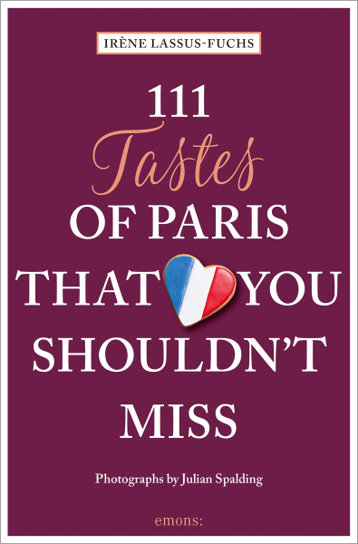 111 tastes of Paris that you shouldn´t miss