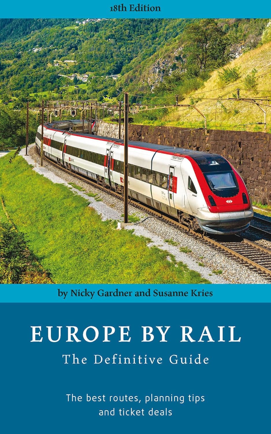 Europe By Rail -The Definitive Guide