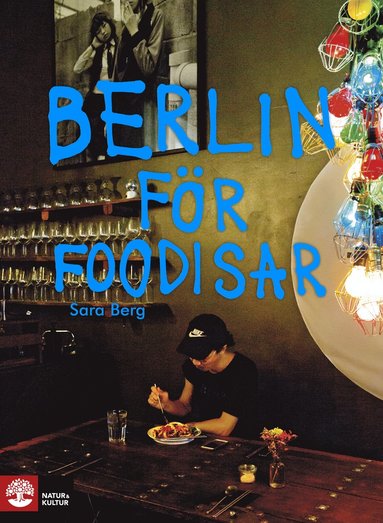 Berlin för Foodisar