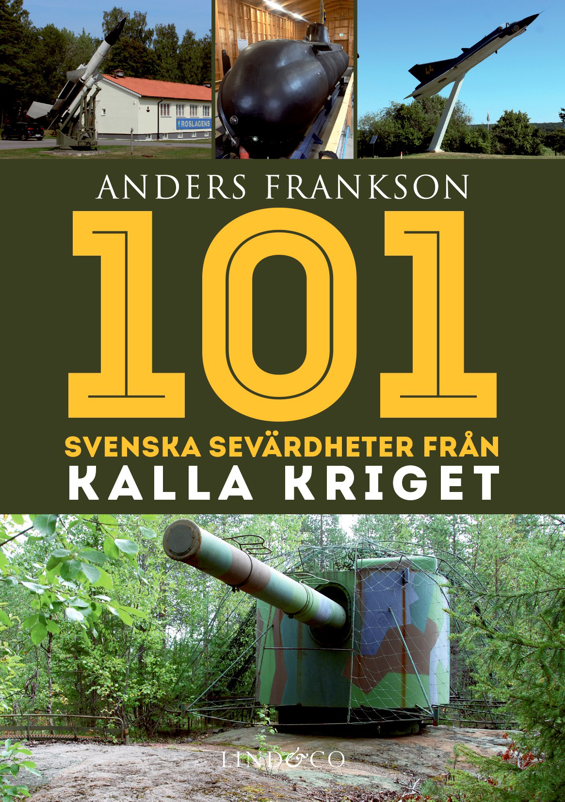 101 Svenska sevärdheter från kalla kriget