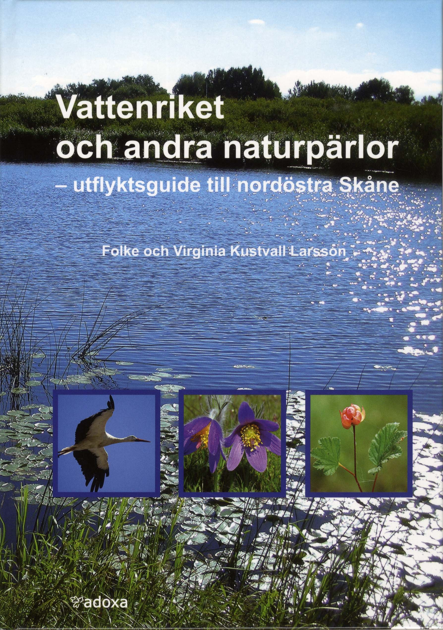 Vattenriket och andra naturpärlor - utflyktsguide till nordöstra Skåne