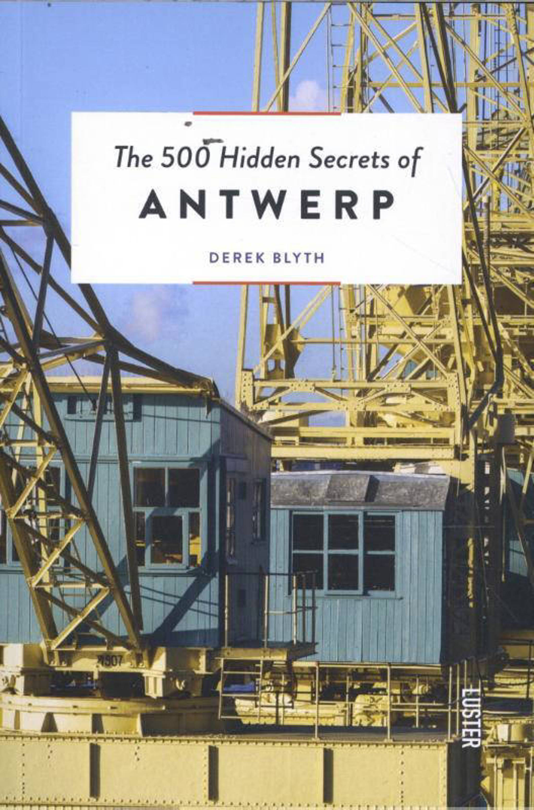 The 500 hidden secrets of Antwerp