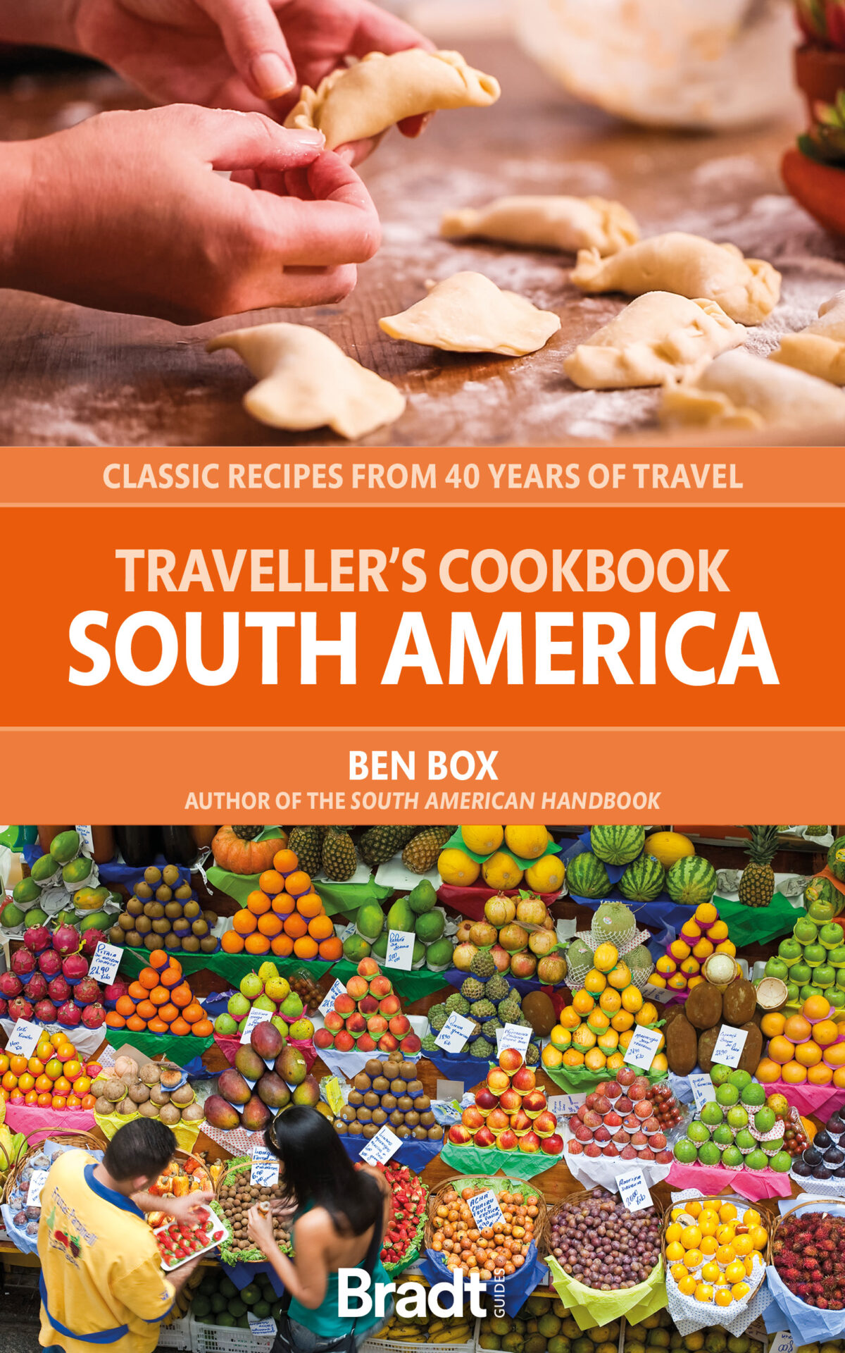 South America Travellers Cookbook Bradt