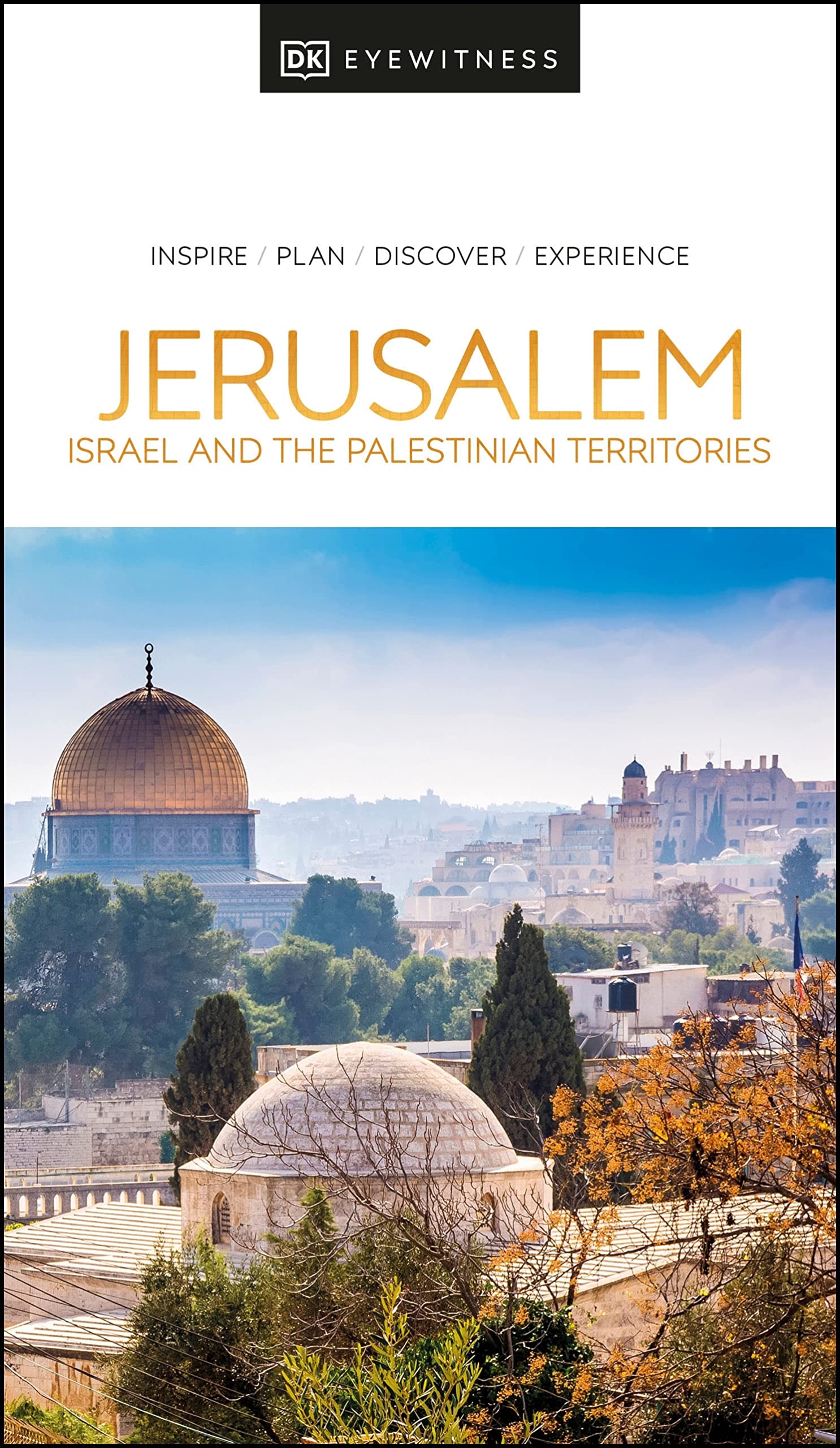 Jerusalem Israel and the Palestinian Territories Eyewitness Travel Guide