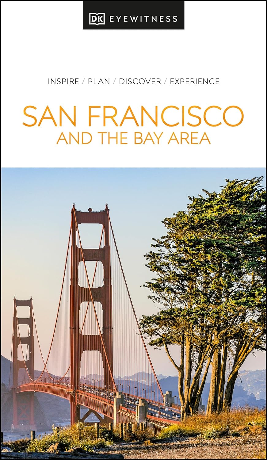 San Francisco and the Bay Area Eyewitness Travel Guide