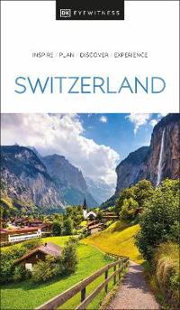 Switzerland Eyewitness Travel Guide
