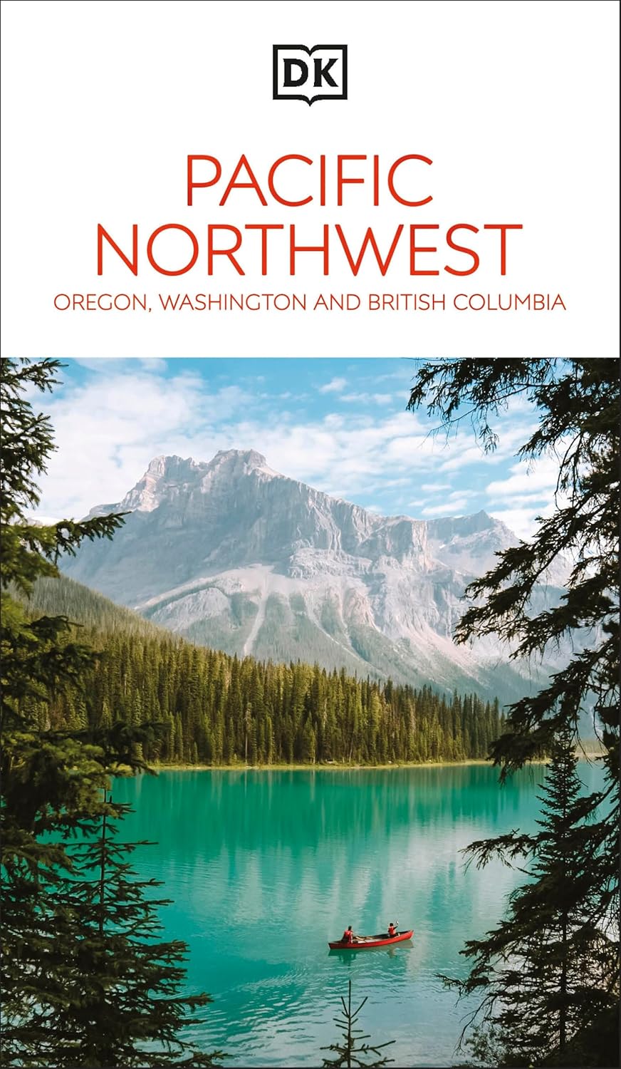 Pacific Northwest  Eyewitness Travel Guide