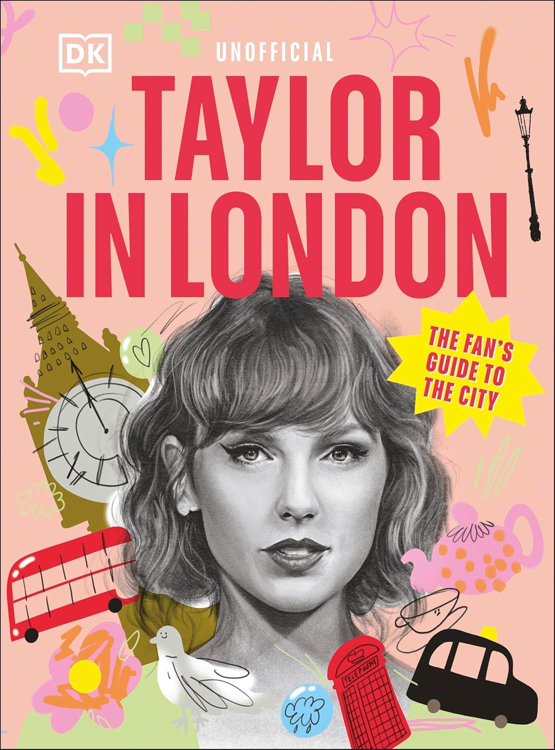 Taylor in London: The Fan"'s Guide to the City