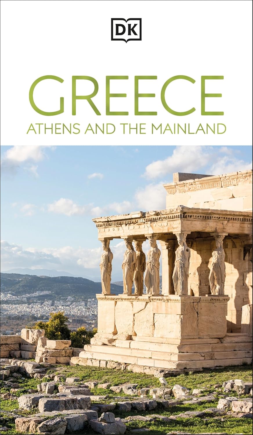 Greece, Athens &amp; the Mainland Eyewitness Travel Guide