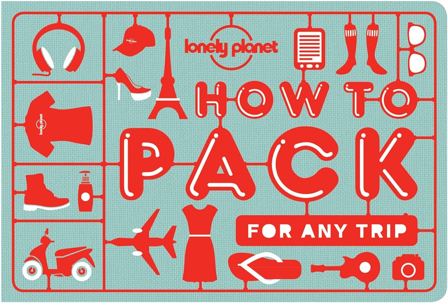 How to pack for any trip Lonely Planet