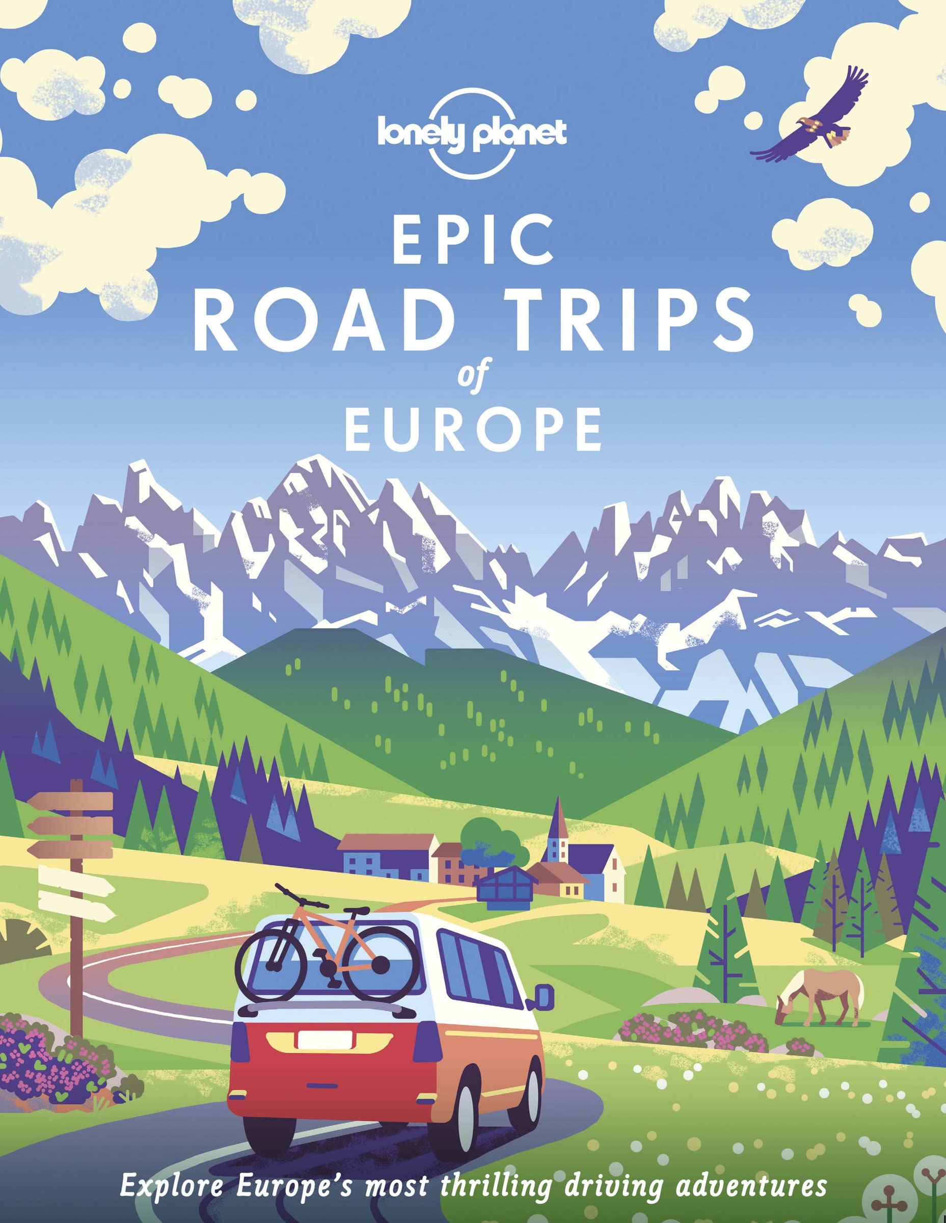 Epic Road Trips of Europe Lonely Planet