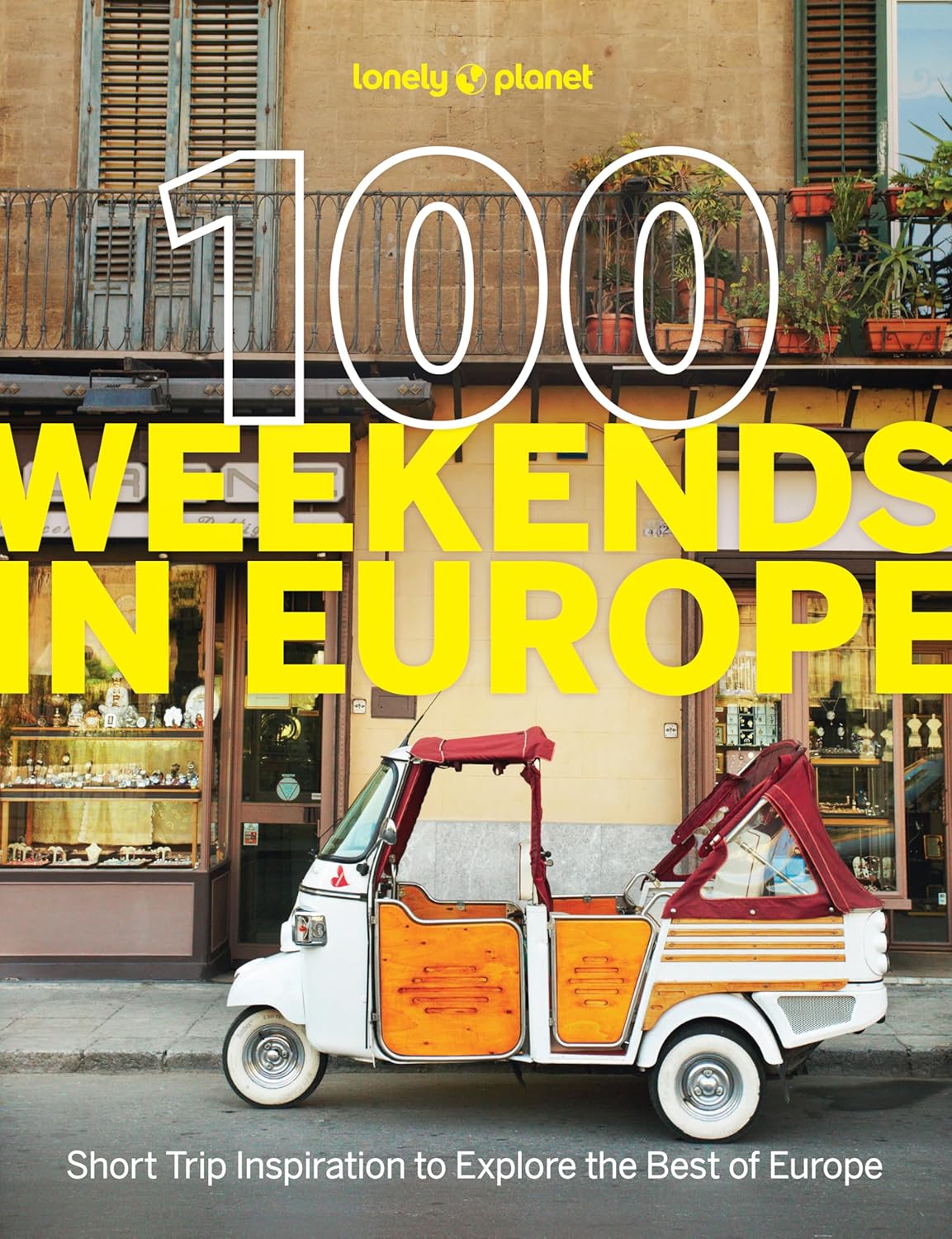 100 Weekends in Europe Lonely Planet