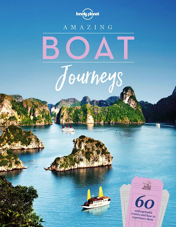 Amazing Boat Journeys -  Lonely Planet
