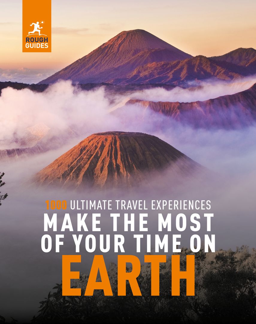 Make the Most of Your Time on Earth - 1000 Ultimate Travel Experiences