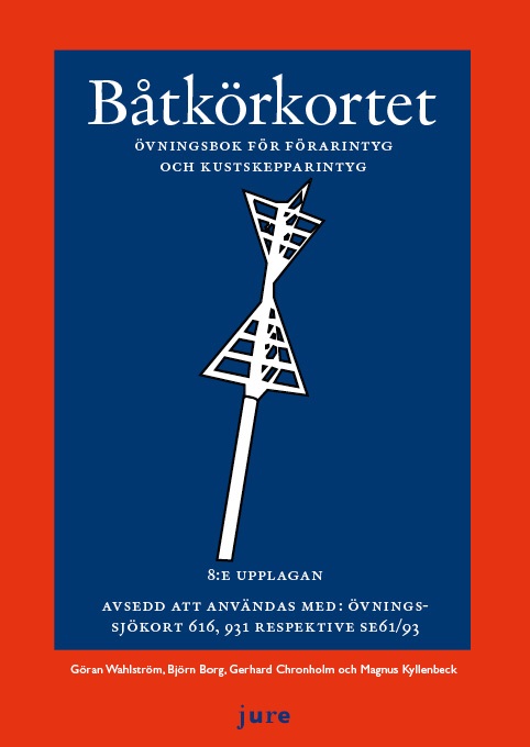 Båtkörkortet Övningsbok för Förarintyg &amp; Kustskepparintyg