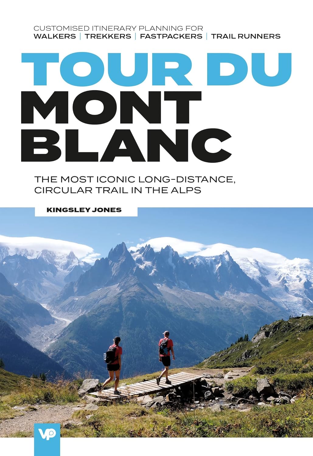 Tour du Mont Blanc Kingsley Jones