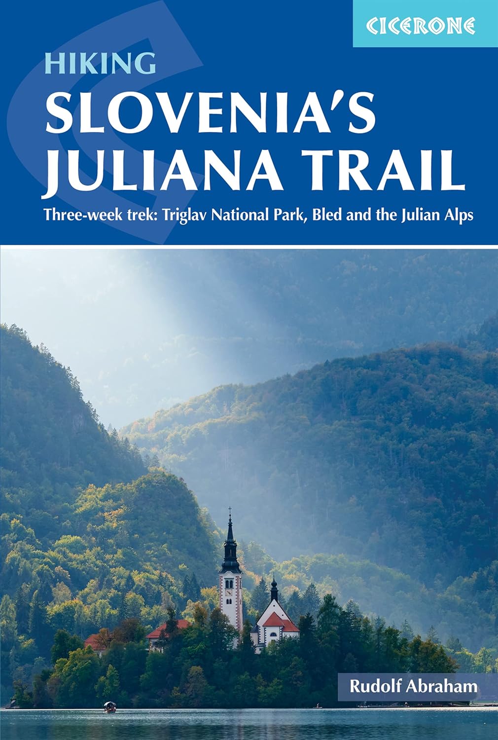 Hiking Slovenia"'s Juliana Trail Cicerone