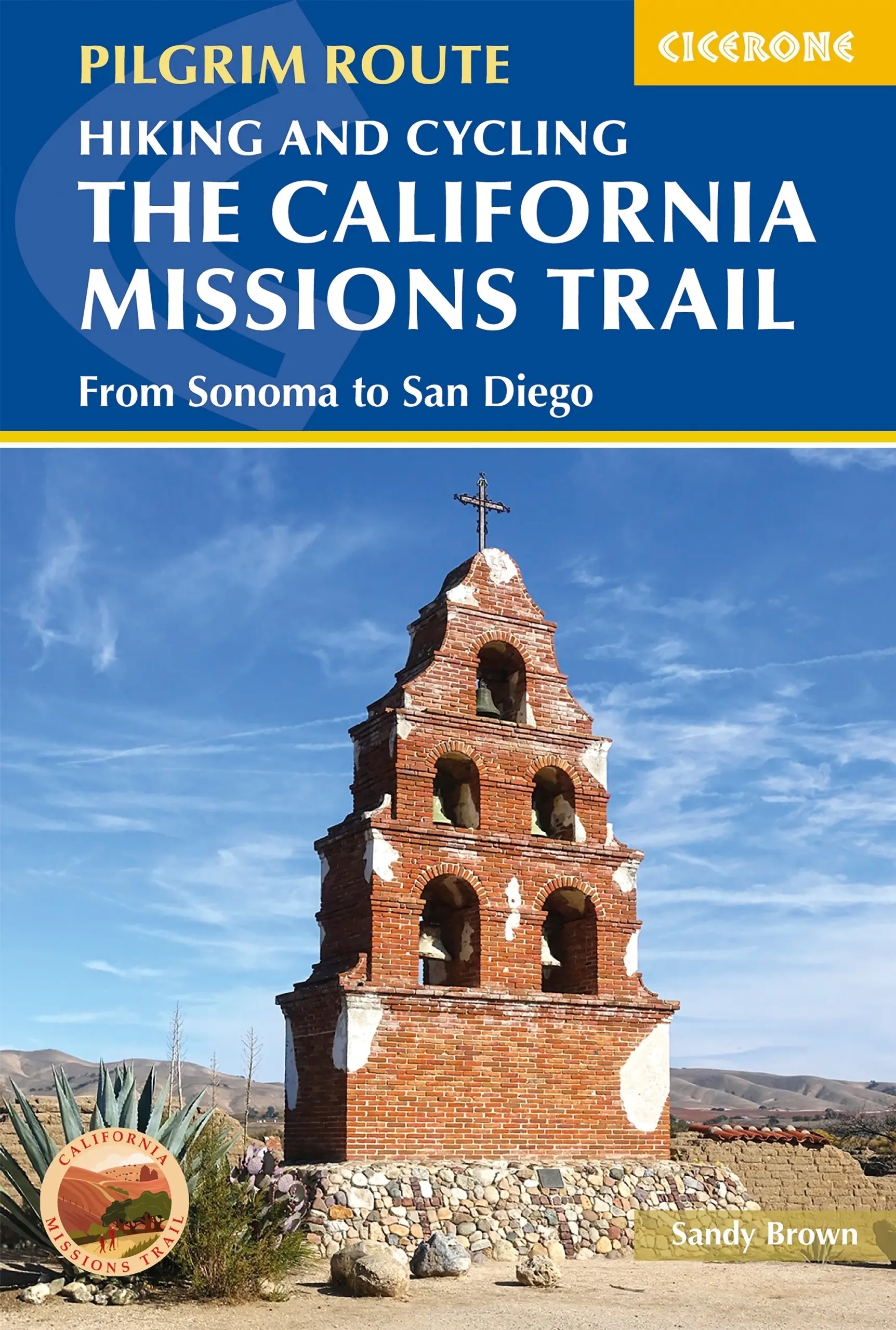 Hiking and Cycling the California Missions Trail Cicerone