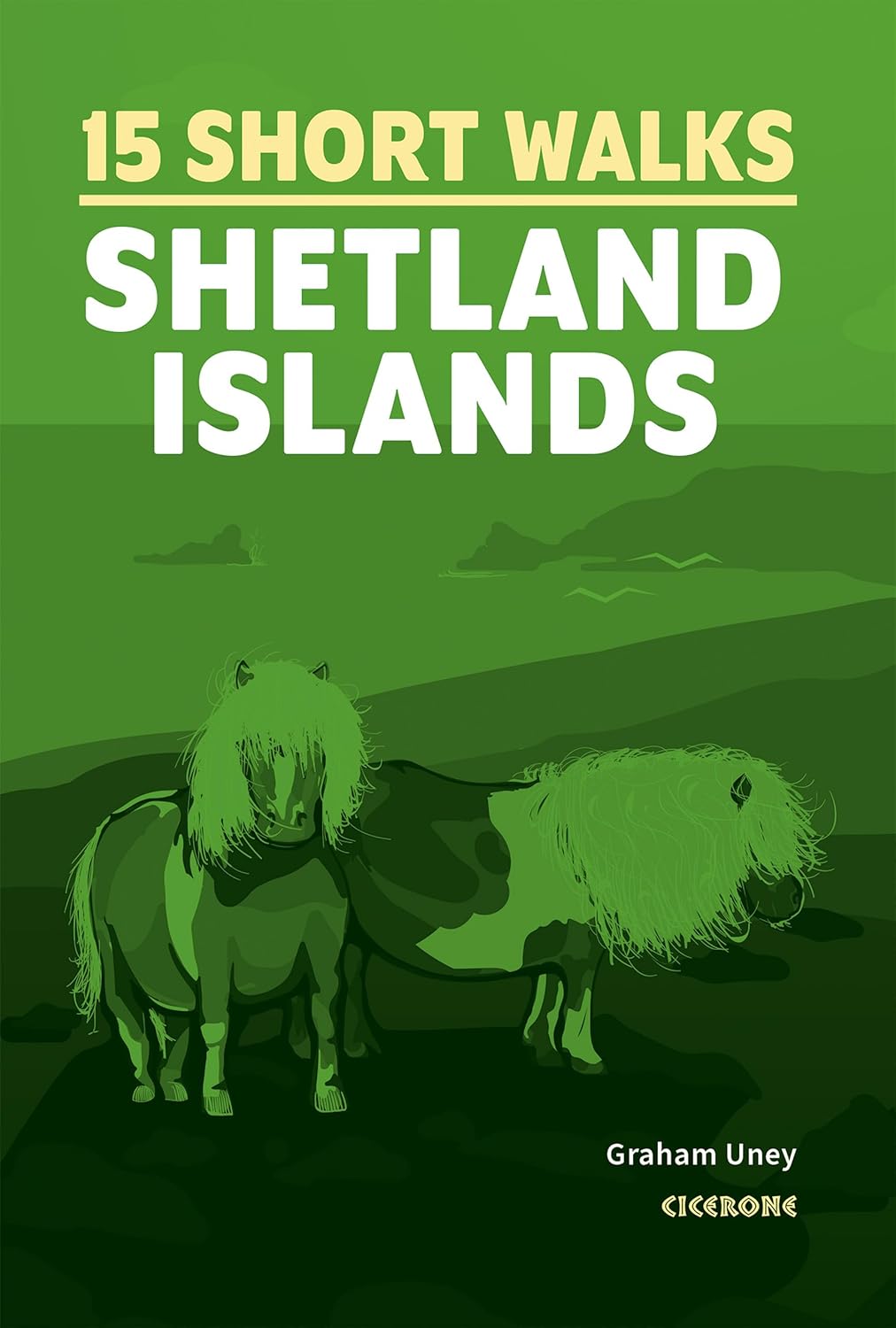 15 Short Walks on the Shetland Islands Cicerone