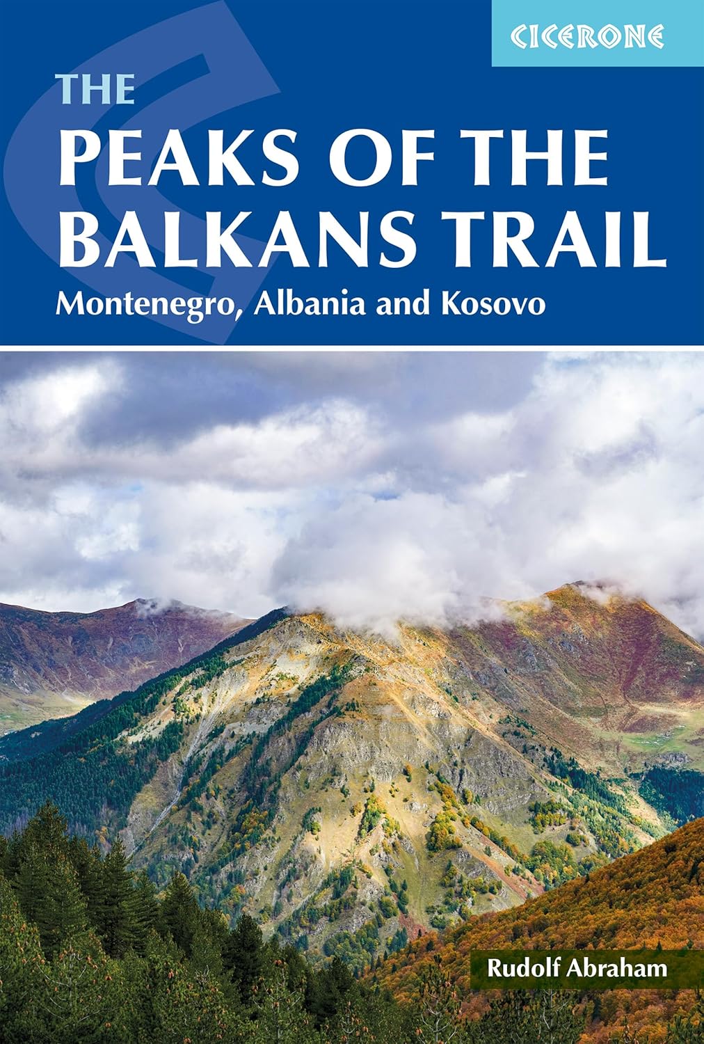 The Peaks of the Balkans Trail Cicerone