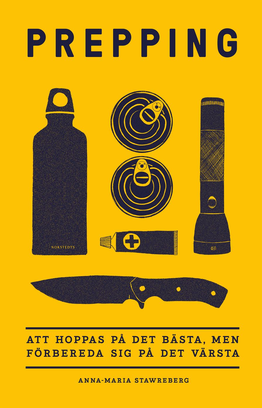 Prepping - att hoppas på det bästa, men förbereda sig på det värsta