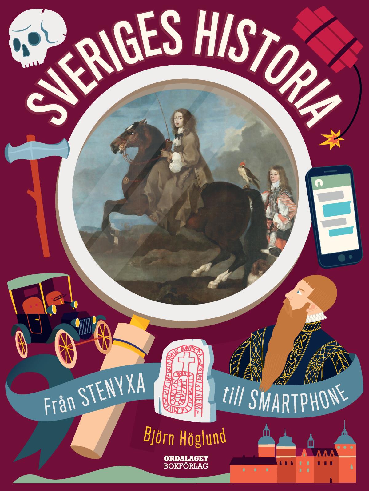 Sveriges historia - Från stenyxa till smartphone