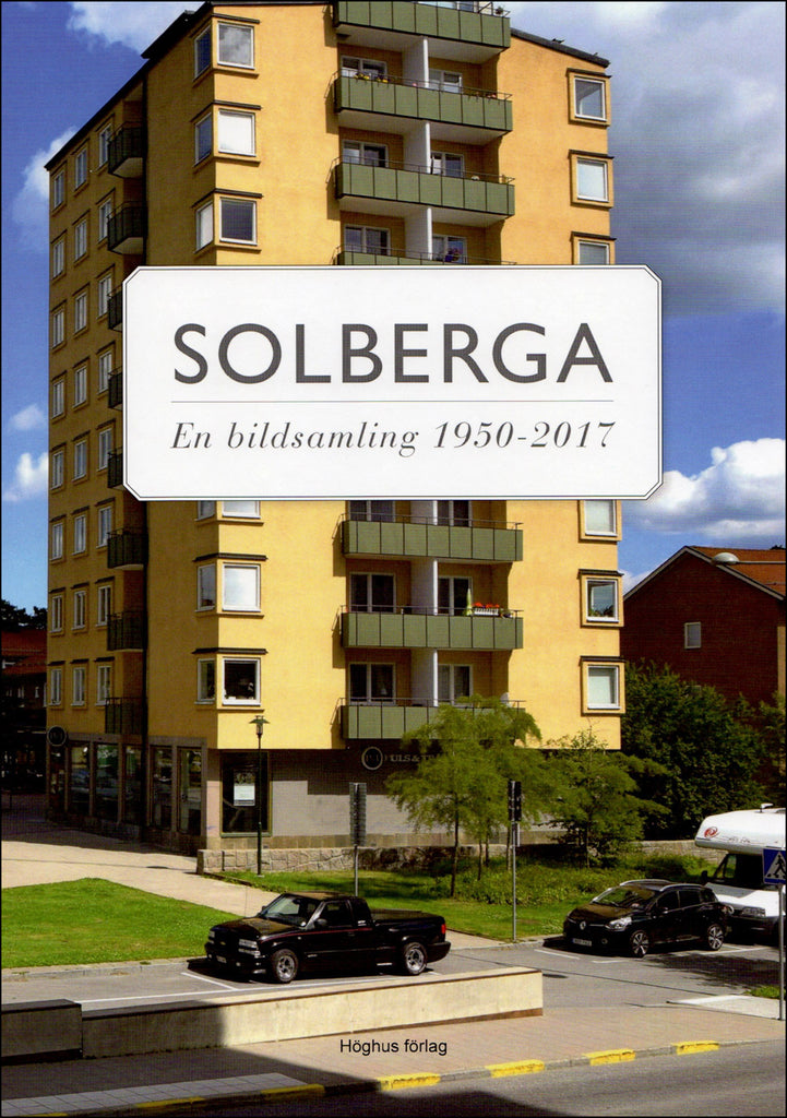 Solberga - En bildsamling 1950-2017